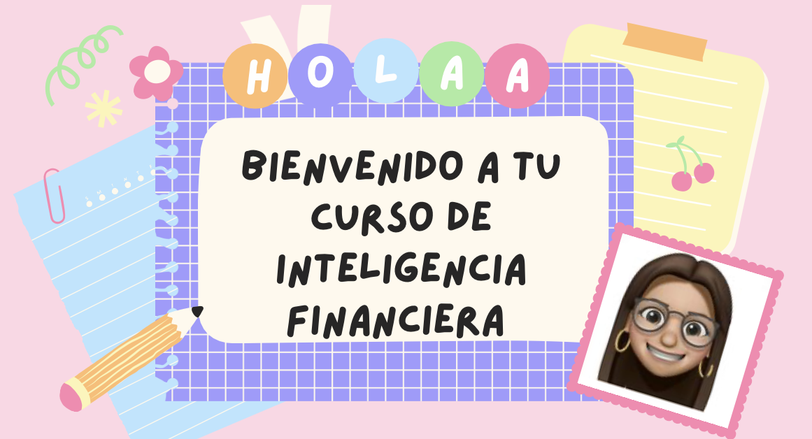 Bienvenidos al curso de inteligencia financiera 
